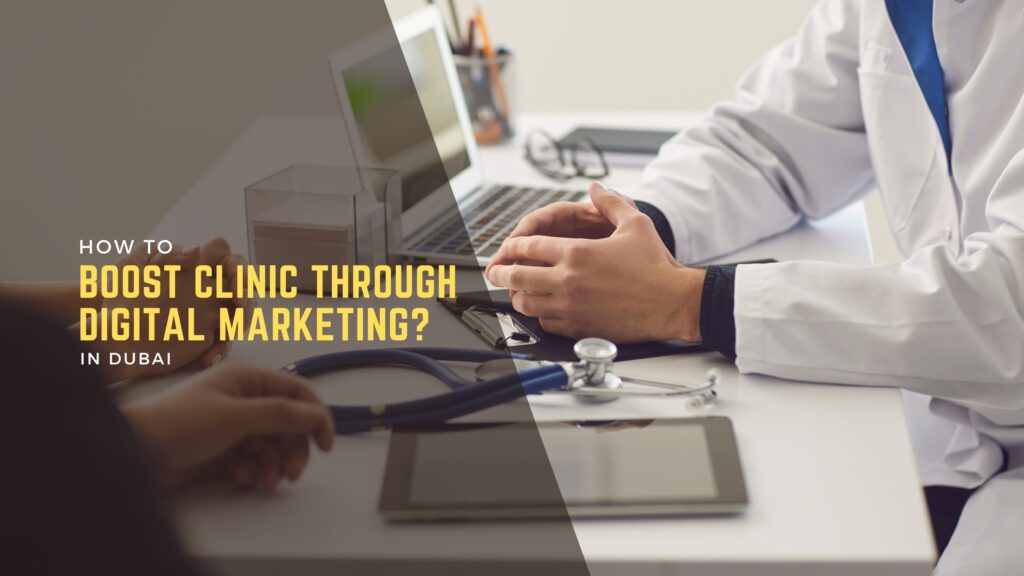 How to Boost Clinic Through Digital Marketing? 7 Digital Healthcare Marketing Agency