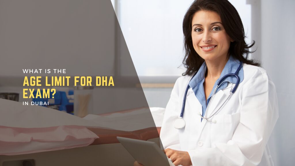 What is the Age Limit for DHA Exam? 4 DHA Exam Preparation