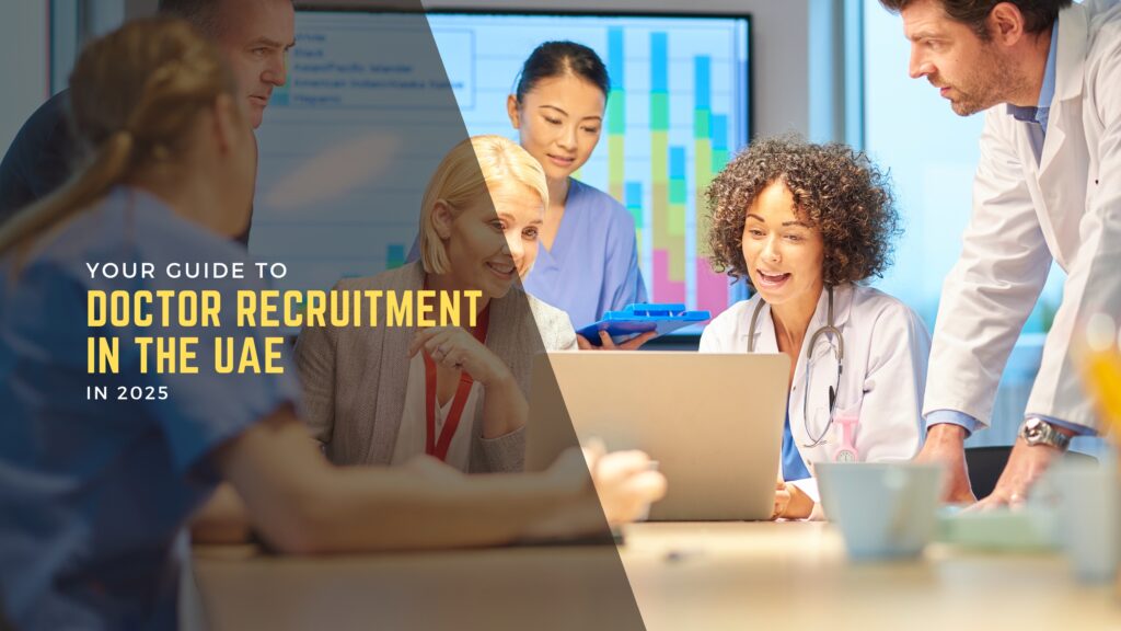 Your Guide to Doctor Recruitment in the UAE 4 Health Care Recruiters