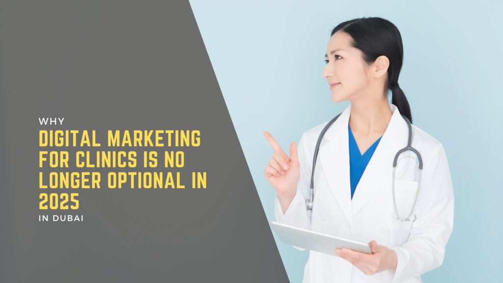 Why Digital Marketing for Clinics is No Longer Optional in 2025 5 Digital Marketing for Clinic