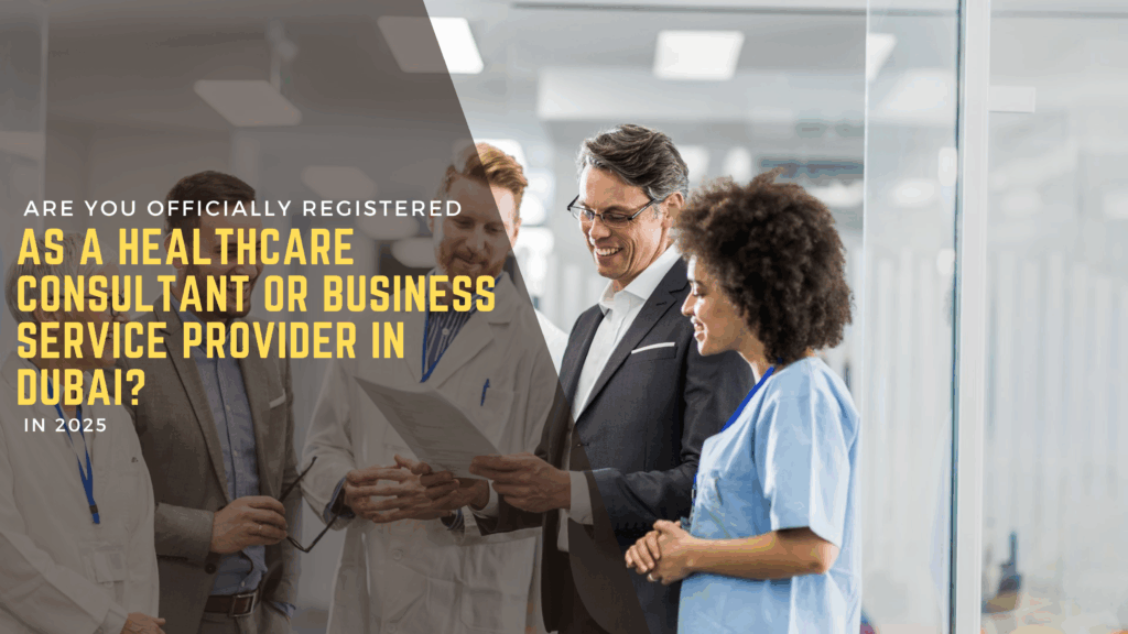 Are you officially registered as a healthcare consultant or business service provider in Dubai