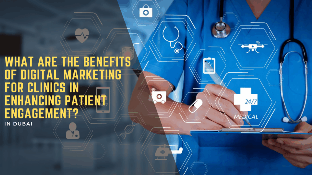What are the benefits of digital marketing for clinics in terms of enhancing patient engagement? 5 What Are the Benefits of Digital Marketing for Clinics in Enhancing Patient Engagement