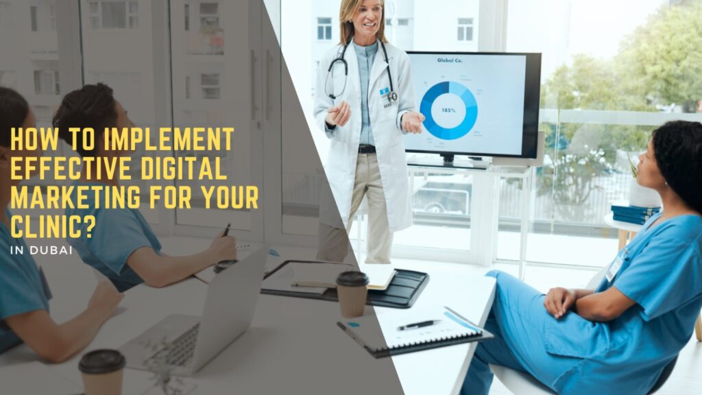 How to Implement Effective Digital Marketing for Your Clinic 3 Healthcare Digital Marketing Agency