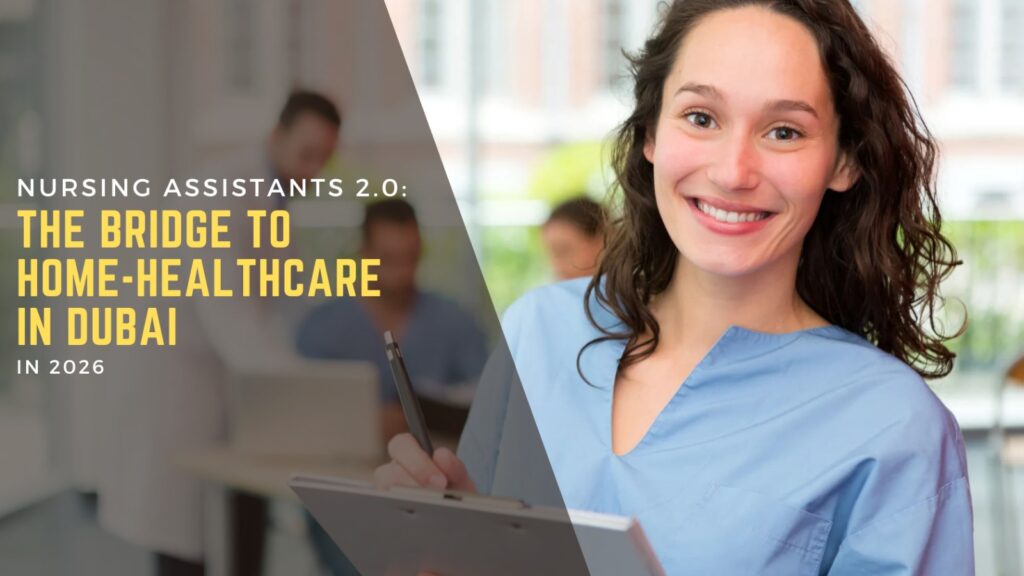 Nursing Assistants 2.0: The Bridge to Home-Healthcare in Dubai 2 DHA Nursing License