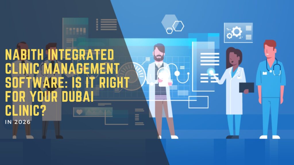 NABIDH Integrated Clinic Management Software: Is It Right for Your Dubai Clinic? 1 top healthcare consultation in Dubai